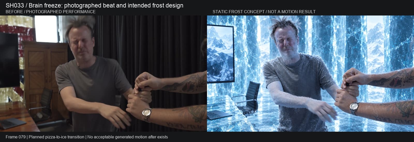 Filmed frame on the left; a static frost concept for the same moment on the right. This is a direction reference for the brain-freeze effect, not a completed moving transition.